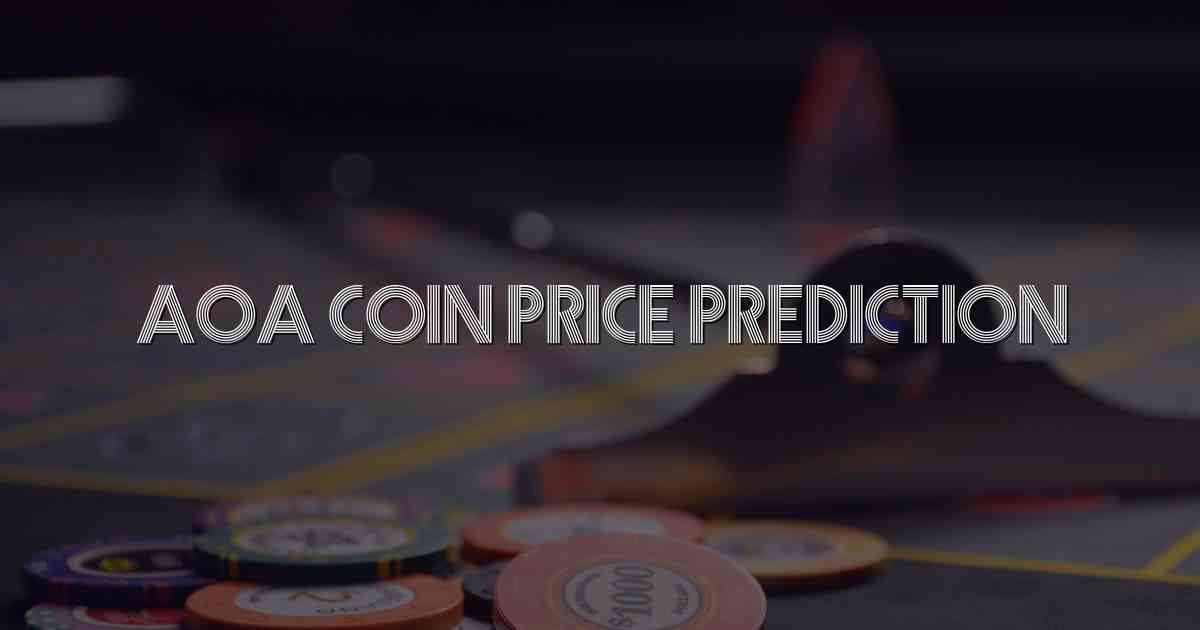 Aoa Coin Price Prediction