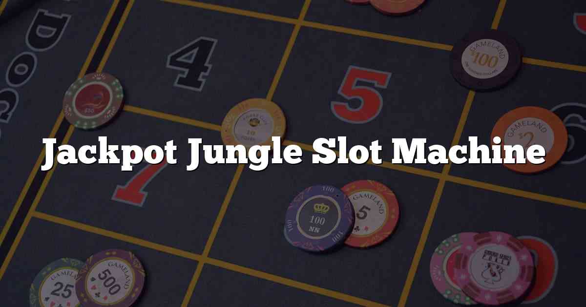 Jackpot Jungle Slot Machine