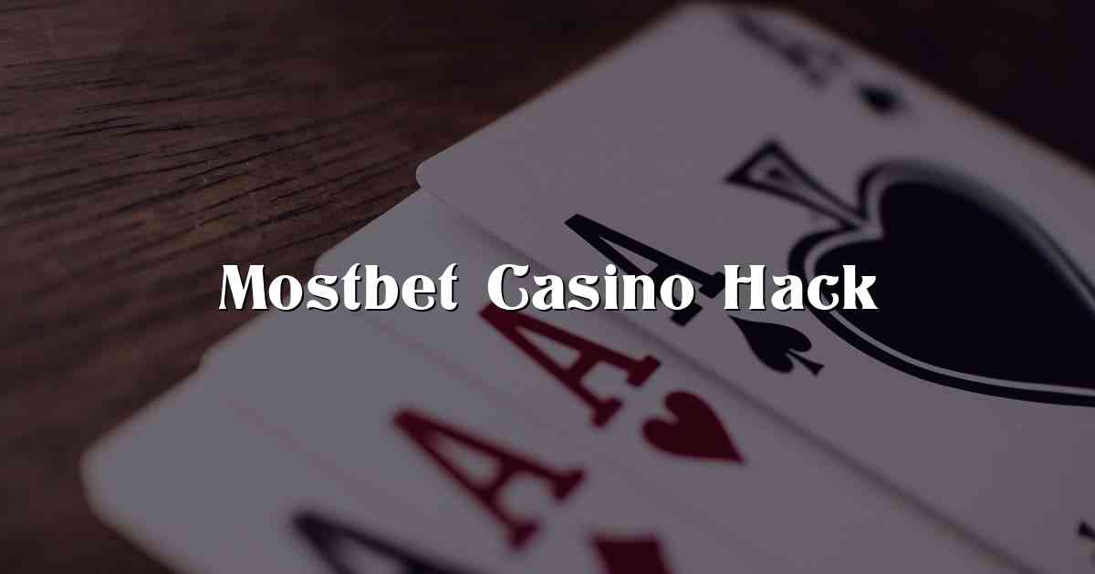 Mostbet Casino Hack