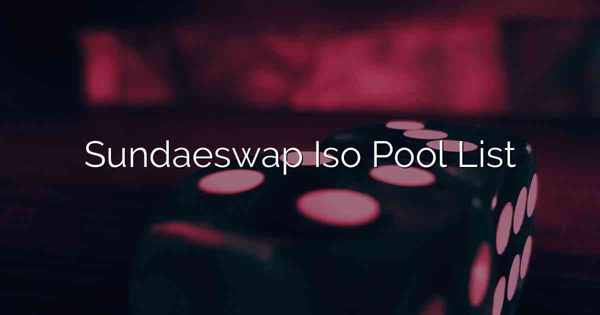Sundaeswap Iso Pool List