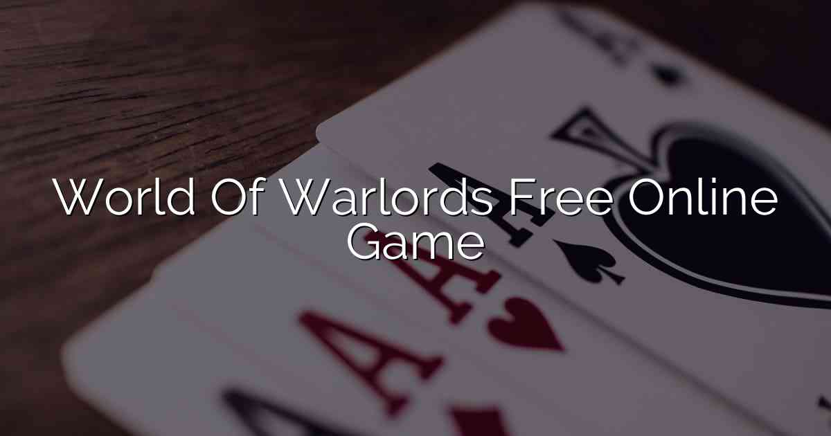 World Of Warlords Free Online Game