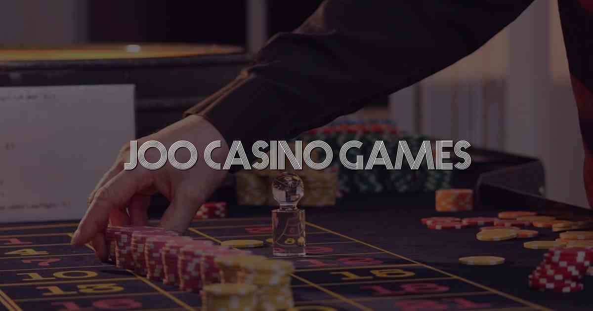 Joo Casino Games
