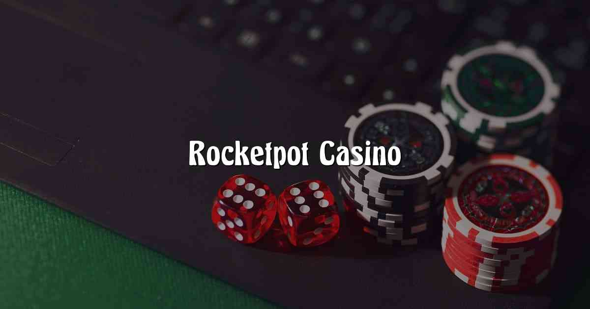 Rocketpot Casino