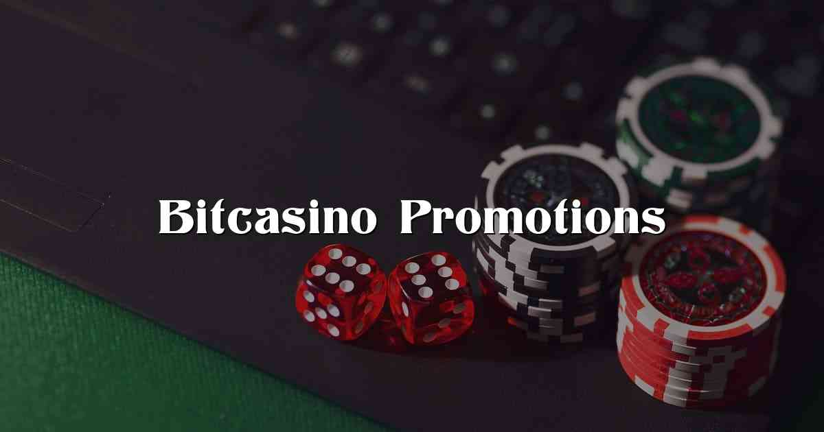 Bitcasino Promotions