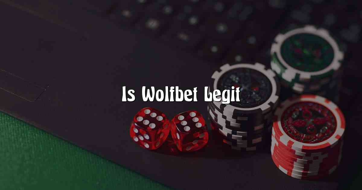 Is Wolfbet Legit