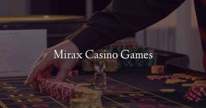 Mirax Casino Games