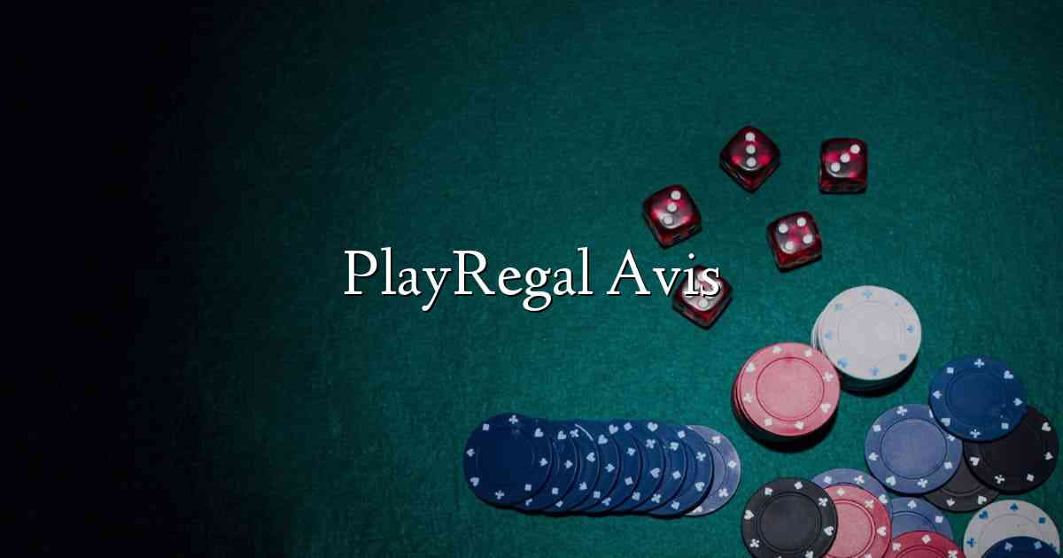 PlayRegal Avis