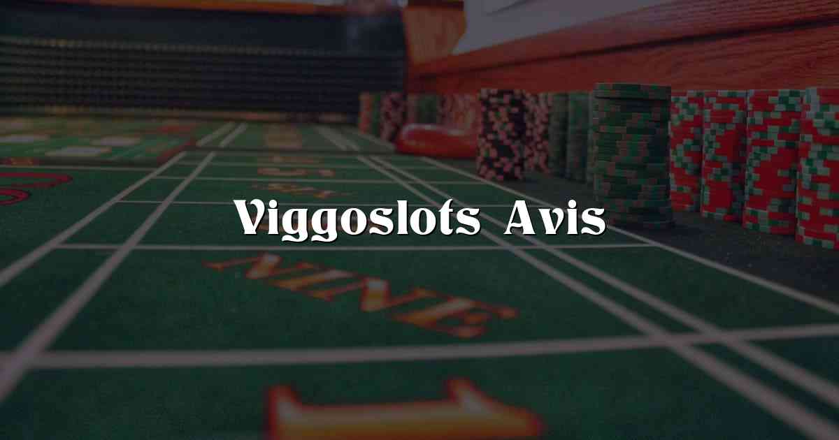 Viggoslots Avis